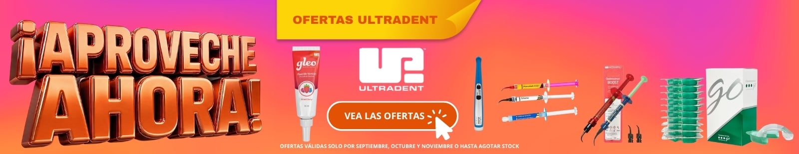 APROVECE AHORA ULTRADENT